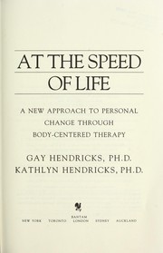 Cover of: At the speed of life by Gay Hendricks