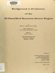 Background to prehistory of the El Paso/Red Mountain desert region by Matthew C Hall