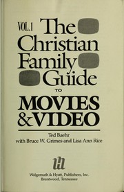 Cover of: The Christian family guide to movies & video by Theodore Baehr