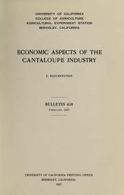 Economic aspects of the cantaloupe industry by Emil Rauchenstein