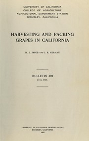 Cover of: Harvesting and packing grapes in California by H. E. Jacob