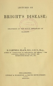 Cover of: Lectures on Bright's Disease: delivered at the Royal Infirmary of Glasgow