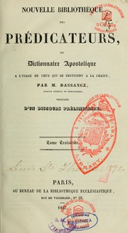 Cover of: Nouvelle bibliotheque des predicateurs, ou, Dictionnaire apostolique by Pierre-Neree Dassance