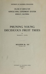 Cover of: Pruning young deciduous fruit trees by Warren P. Tufts