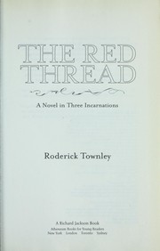 Cover of: The red thread: a novel in three incarnations