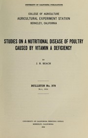 Cover of: Studies on a nutritional disease of poultry caused by vitamin A deficiency by J. R. Beach