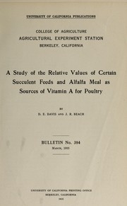 Cover of: A study of the relative values of certain succulent feeds and alfalfa meal as sources of vitamin A for poultry