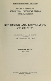 Cover of: Sun-drying and dehydration of walnuts by L. D. Batchelor