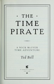 Cover of: The time pirate by Ted Bell