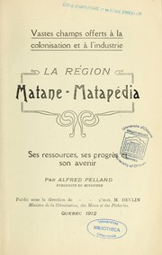 Vastes champs offerts à la colonisation et à l'industrie by Joseph Alfred Pelland