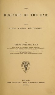 Cover of: The diseases of the ear by Joseph Toynbee