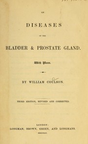 Cover of: On the diseases of the bladder & prostate gland: with plates