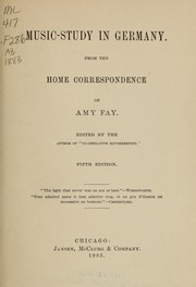 Cover of: Music-study in Germany: from the home correspondence of Amy Fay