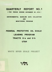 Cover of: Federal Prototype Oil Shale Leasing Program environmental baseline data collection and monitoring program quarterly report by White River Shale Project