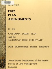 Cover of: Proposed 1982 amendments to the California Desert conservation area plan and the eastern San Diego County MFP: draft environmental impact statement