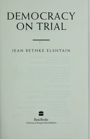 Cover of: Democracyon trial by Jean Bethke Elshtain