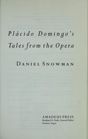 Plácido Domingo's tales from the opera by Daniel Snowman