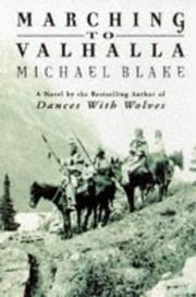 Cover of: MARCHING TO VALHALLA by Blake, Michael, MICHAEL BLAKE