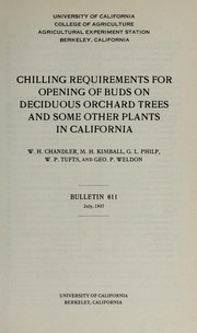 Cover of: Chilling requirements for opening of buds on deciduous orchard trees and some other plants in California
