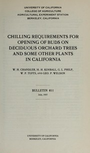 Cover of: Chilling requirements for opening of buds on deciduous orchard trees and some other plants in California by Chandler, William Henry