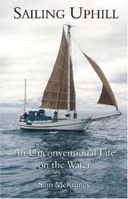 Cover of: Sailing Uphill: An Unconventional Life on the Water