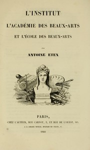 Cover of: L'Institut: l'Académie des Beaux-Arts et l'École des Beaux-Arts