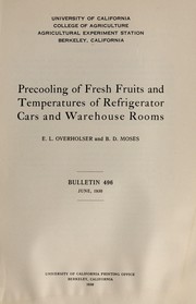Cover of: Precooling of fresh fruits and temperatures of refrigerator cars and warehouse rooms by E. L. Overholser