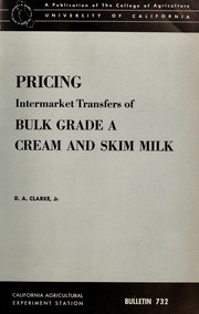 Cover of: Pricing intermarket transfers of bulk grade A cream and skim milk by D. A. Clarke, D. A. Clarke