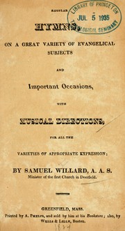 Cover of: Regular hymns, on a great variety of evangelical subjects and important occasions: with musical directions, for all the varieties of appropriate expression