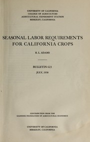 Cover of: Seasonal labor requirements for California crops
