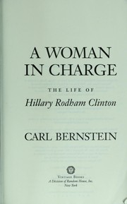 Cover of: A woman in charge: the life of Hillary Rodham Clinton