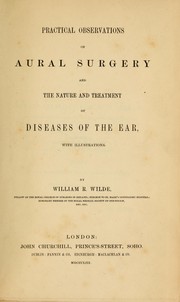 Cover of: Practical observations on aural surgery: and the nature and treatment of diseases of the ear ...