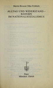 Cover of: Alltag und Widerstand-Bayern im Nationalsozialismus by Martin Broszat