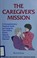 Cover of: The Caregiver's Mission
