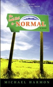 Cover of: Last Exit to Normal by Michael B. Harmon, Michael Harmon