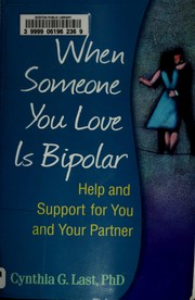Cover of: When someone you love is bipolar by Cynthia G. Last