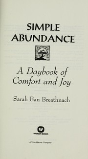 Cover of: Simple Abundance, a Daybook of Comfort and Joy by Sarah Ban Breathnach