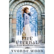 Cover of: Life eternal by Yvonne Woon