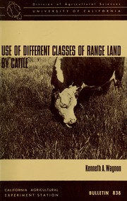 Cover of: Use of different classes of range land by cattle by Kenneth A. Wagnon
