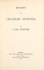 Cover of: Eulogy on Charles Sumner. by Carl Schurz