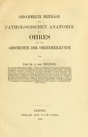 Cover of: Gesammelte Beiträge zur pathologischen Anatomie des Ohres und zur Geschichte der Ohrenheilkunde