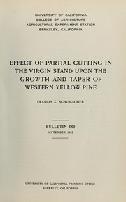Cover of: Effect of partial cutting in the virgin stand upon the growth and taper of western yellow pine | F. X. Schumacher