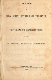 Cover of: Speech of Hon. John Letcher, of Virginia, on government expenditures by John Letcher