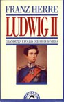 Cover of: Ludwig II. von Bayern: Grandezza e follia del re di baviera