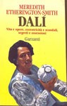 Cover of: Dali, a biography: Vita e opere, eccentricità e scandali, segreti e ossessioni