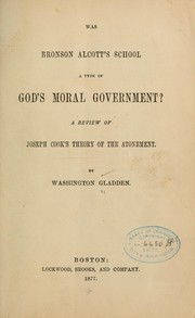 Was Bronson Alcott's school a type of God's moral government? by Washington Gladden