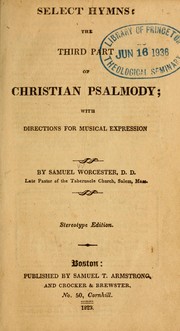 Cover of: Select hymns: the third part of Christian psalmody; with directions for musical expression.
