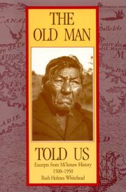 Cover of: The old man told us by Ruth Holmes Whitehead