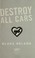 Cover of: Destroy all cars