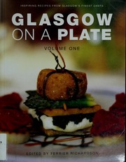 Cover of: Glasgow on a plate by edited by Ferrier Richardson ; photographs by Alan Donaldson